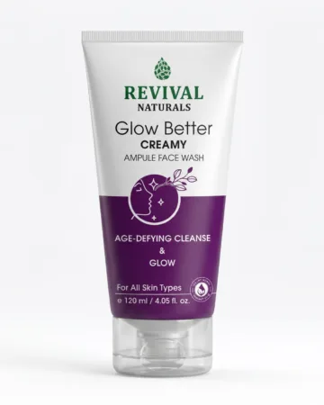 Revival Naturals Glow Better Creamy Ampule Face Wash – 120ml | Age-Defying Cleanse & Glow